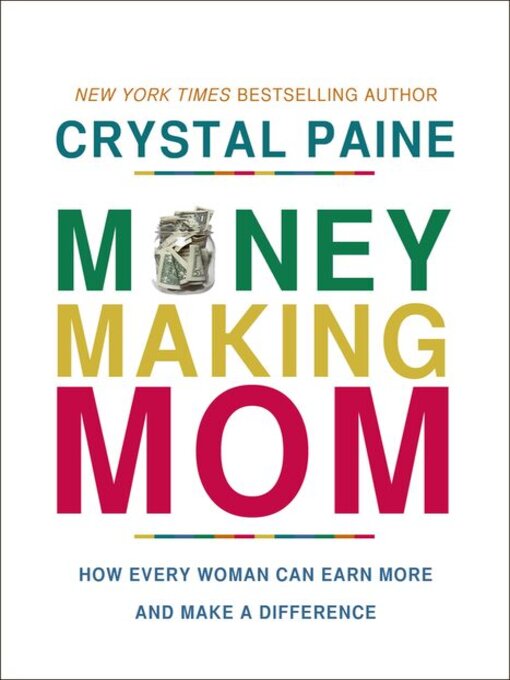 Title details for The Money-Making Mom by Crystal Paine - Available